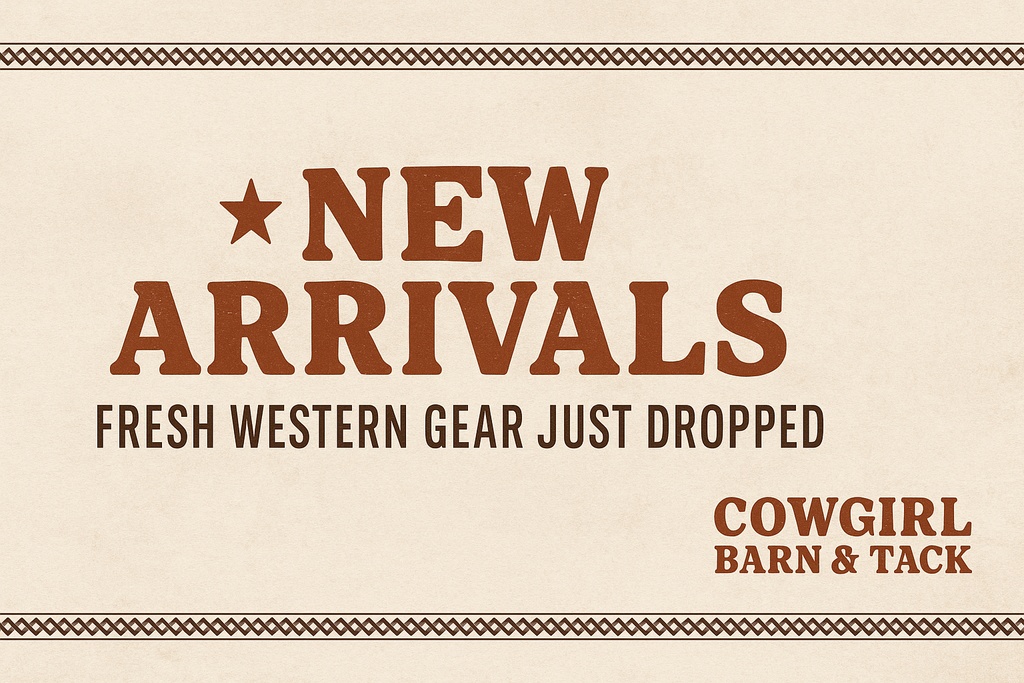 New Arrivals: Fresh Western Gear Just Dropped at Cowgirl Barn & Tack