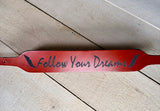 Follow Your Dreams Leather Wither Strap